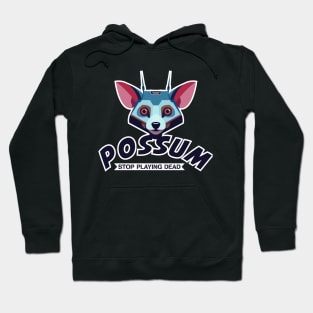 Possum - Stop Playing Dead Hoodie